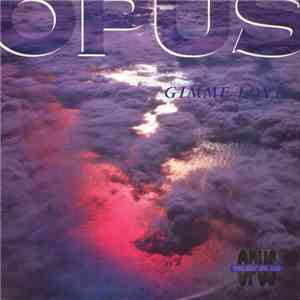 Opus - Gimme Love/Chin Up mp3 album