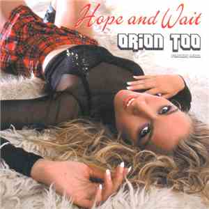 Orion Too Feat. Caitlin - Hope And Wait mp3 album