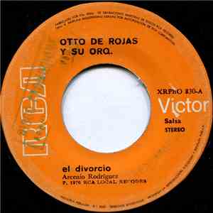 Otto De Rojas Y Su Orq. - El Divorcio / Vamos Todos A Cantar mp3 album