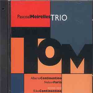 Pascoal Meirelles Trio - Tom mp3 album