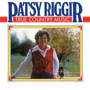 Patsy Riggir - True Country Music mp3 album