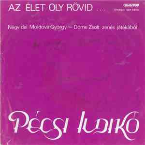 Pécsi Ildikó - Az Élet Oly Rövid... mp3 album