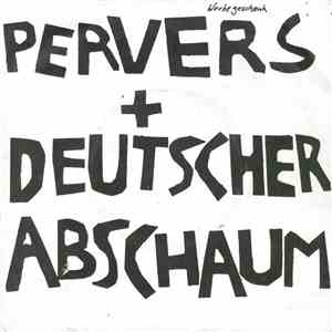 Pervers / Deutscher Abschaum - German Superman mp3 album