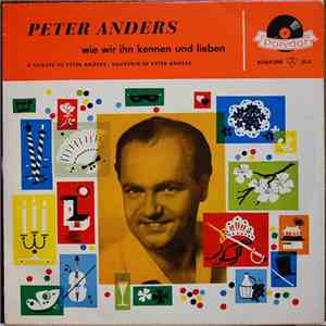 Peter Anders - Wie Wir Ihn Kennen Und Lieben mp3 album