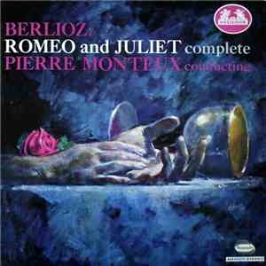 Pierre Monteux Conducting Berlioz - Romeo And Juliet Complete mp3 album