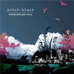 Pitch Black - Frequencies Fall mp3 album