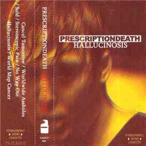 Prescriptiondeath - Hallucinosis mp3 album