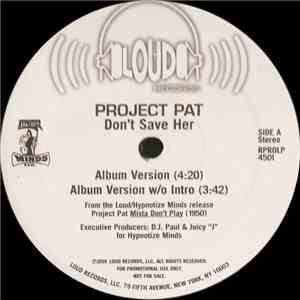 Project Pat - Don't Save Her mp3 album