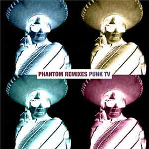 Punk TV - Phantom Remixes mp3 album