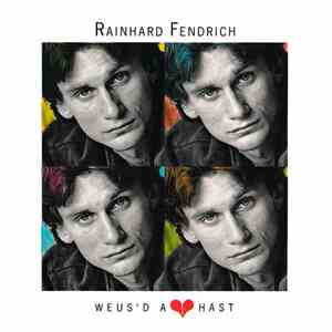 Rainhard Fendrich - Weus'd A Herz Hast mp3 album