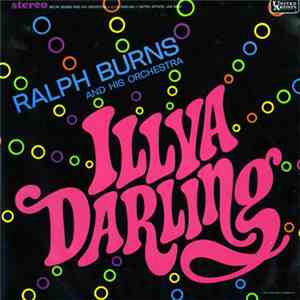 Ralph Burns And His Orchestra - Illya Darling mp3 album
