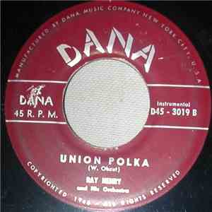 Ray Henry And His Orchestra - Union Polka / Ma And Pa-Polka mp3 album