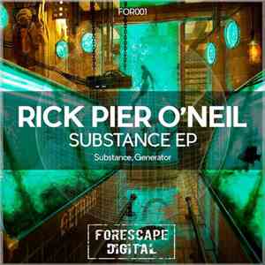 Rick Pier O'Neil - Substance EP mp3 album