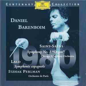 Saint-Saëns / Lalo - Daniel Barenboim, Chicago Symphony Orchestra, Itzhak Perlman, Orchestre De Paris - 1980 - Symphony No. 3 "Organ" / Symphonie Espagnole mp3 album