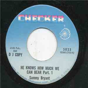 Sammy Bryant - He Knows How Much We Can Bear mp3 album