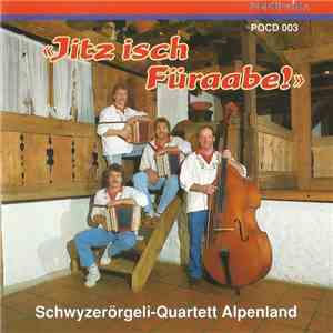 Schwyzerörgeli-Qartett Alpenland - Jitz Isch Füraabe! mp3 album