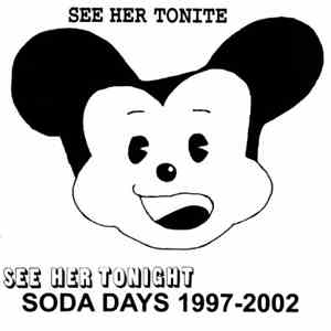 See Her Tonite - Soda Days 1997-2002 mp3 album