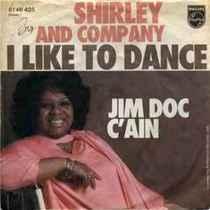Shirley And Company - I Like To Dance / Jim Doc C'Ain mp3 album
