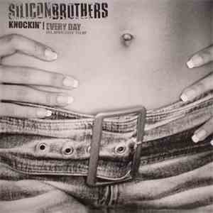 Silicon Brothers - Knockin' / Every Day mp3 album