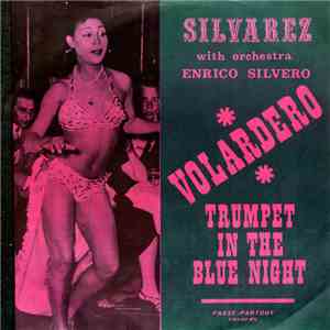 Silvarez With Orchestra Enrico Silvero - Volardero mp3 album