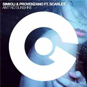 Simioli & Provenzano Ft. Scarlet  - Ain't No Sunshine mp3 album