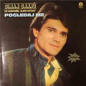 Sinan Sakić Uz Ansambl "Južni Vetar" - Pogledaj Me mp3 album