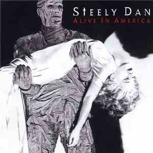 Steely Dan - Alive In America mp3 album