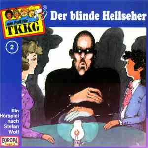 Stefan Wolf - TKKG 2 - Der Blinde Hellseher mp3 album