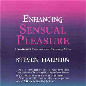 Steven Halpern - Enhancing Sensual Pleasure mp3 album