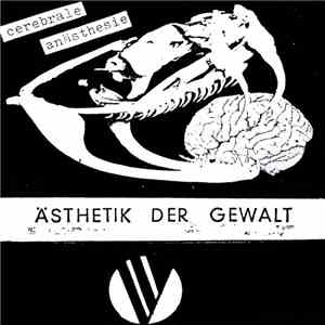 Ästhetik Der Gewalt - Cerebrale Anästhesie mp3 album