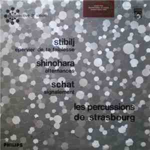 Stibilj, Shinohara, Schat, Les Percussions De Strasbourg - Épervier De Ta Faiblesse / Alternances / Signalement mp3 album