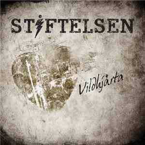 Stiftelsen  - Vildhjärta mp3 album