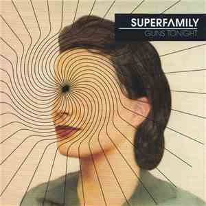Superfamily - Guns Tonight mp3 album