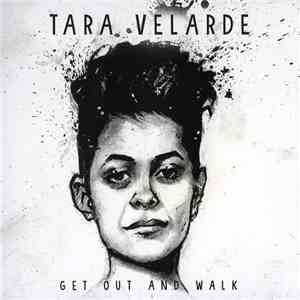 Tara Velarde - Get Out And Walk mp3 album