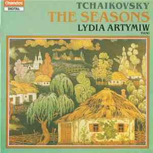 Tchaikovsky / Lydia Artymiw - The Seasons mp3 album