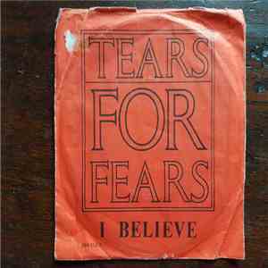 Tears For Fears - I Believe (A Soulful Re-Recording) mp3 album