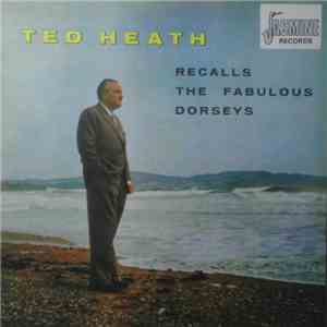 Ted Heath And His Music - Ted Heath Recalls The Fabulous Dorseys mp3 album