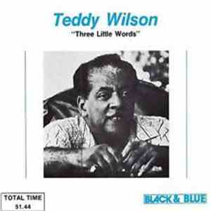 Teddy Wilson - Three Little Words mp3 album