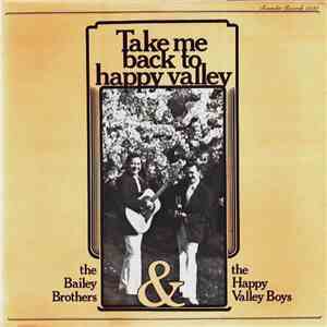 The Bailey Brothers & The Happy Valley Boys - Take Me Back To Happy Valley mp3 album