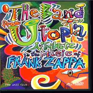 The Band From Utopia - A Tribute To The Music Of Frank Zappa: Live In Stuttgart mp3 album