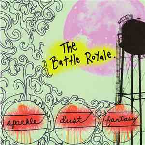The Battle Royale - Sparkle Dust Fantasy mp3 album