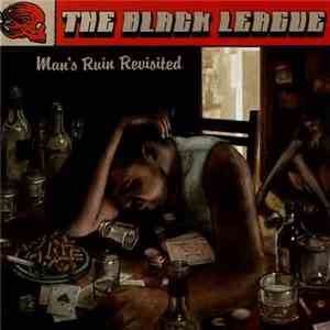 The Black League - Man's Ruin Revisited mp3 album