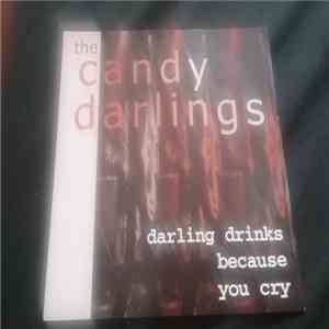 The Candy Darlings  - Darlings drinks because you cry mp3 album