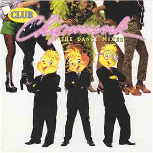 The Chipmunks - Club Chipmunk The Dance Mixes mp3 album