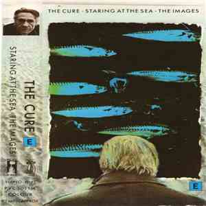 The Cure - Staring At The Sea • The Images mp3 album