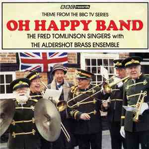 The Fred Tomlinson Singers with The Aldershot Brass Ensemble - Oh Happy Band mp3 album