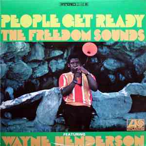 The Freedom Sounds featuring Wayne Henderson - People Get Ready mp3 album