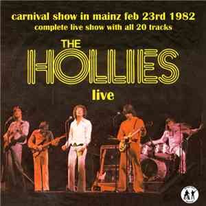 The Hollies - The Hollies Live - Carnival Show In Mainz Feb 23rd 1982 mp3 album