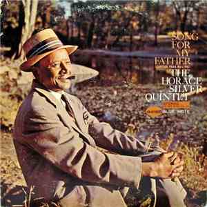 The Horace Silver Quintet - Song For My Father (Cantiga Para Meu Pai) mp3 album