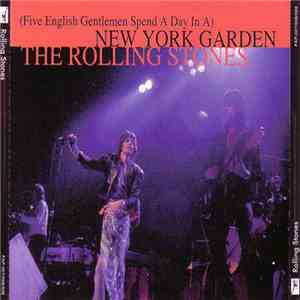 The Rolling Stones - (Five English Gentlemen Spend A Day In A) New York Garden mp3 album